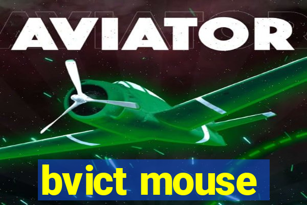 bvict mouse